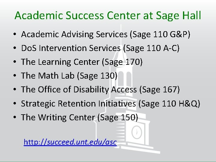 Academic Success Center at Sage Hall • • Academic Advising Services (Sage 110 G&P)