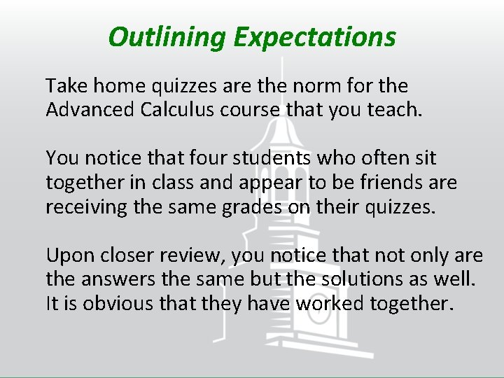 Outlining Expectations Take home quizzes are the norm for the Advanced Calculus course that