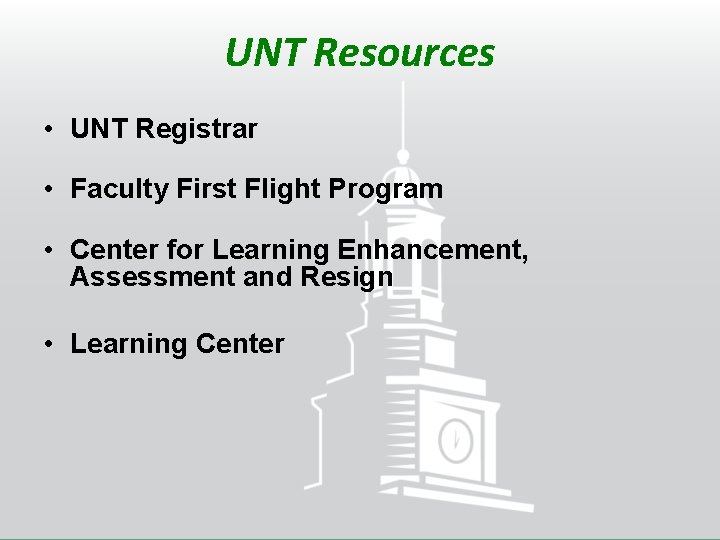 UNT Resources • UNT Registrar • Faculty First Flight Program • Center for Learning