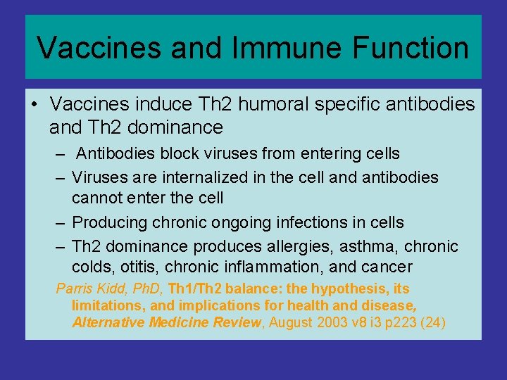 Vaccines and Immune Function • Vaccines induce Th 2 humoral specific antibodies and Th Vaccines and Immune Function • Vaccines induce Th 2 humoral specific antibodies and Th
