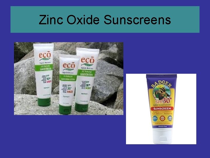 Zinc Oxide Sunscreens Zinc Oxide Sunscreens