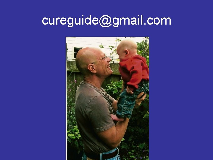 cureguide@gmail. com cureguide@gmail. com
