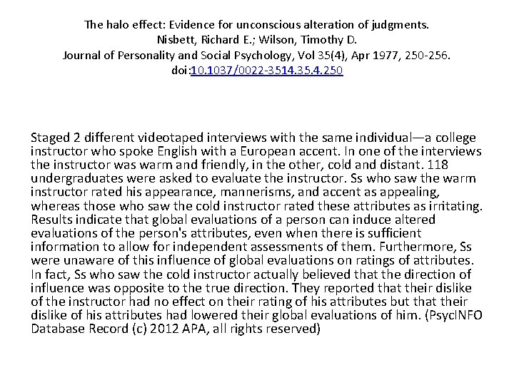 The halo effect: Evidence for unconscious alteration of judgments. Nisbett, Richard E. ; Wilson,