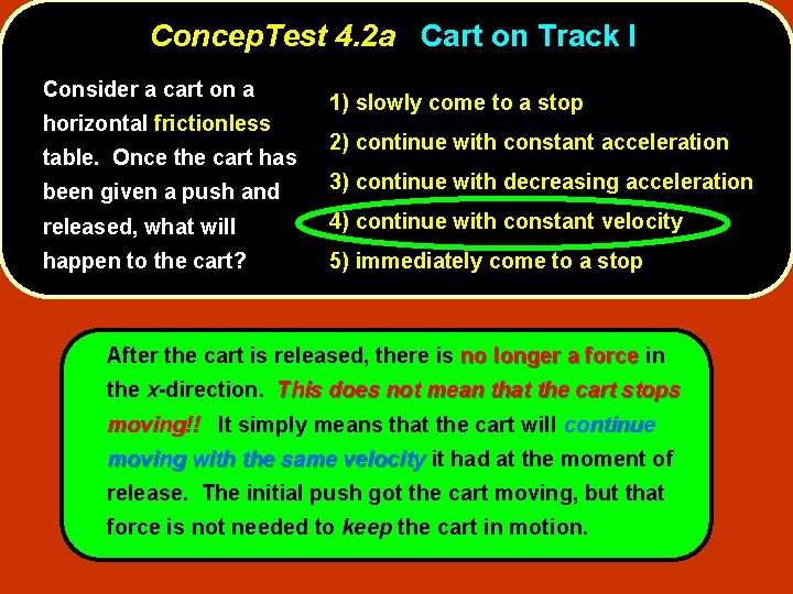 Concep. Test 4. 2 a Cart on Track I Consider a cart on a