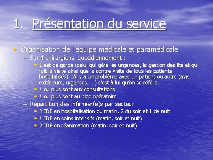 1. Présentation du service • Organisation de l’équipe médicale et paramédicale – Sur 4