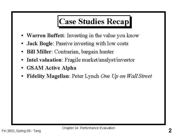 Case Studies Recap • • • Warren Buffett: Investing in the value you know