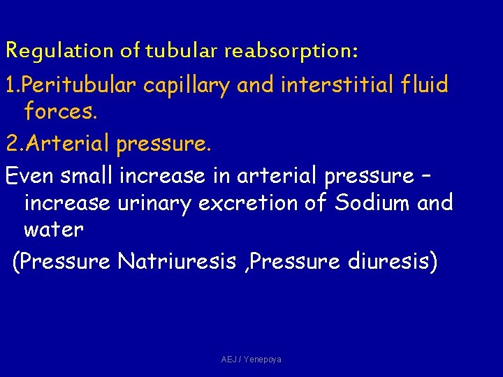 Regulation of tubular reabsorption: 1. Peritubular capillary and interstitial fluid forces. 2. Arterial pressure. Regulation of tubular reabsorption: 1. Peritubular capillary and interstitial fluid forces. 2. Arterial pressure.