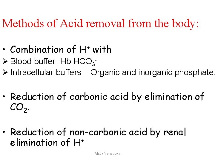 Methods of Acid removal from the body: • Combination of H+ with Ø Blood Methods of Acid removal from the body: • Combination of H+ with Ø Blood
