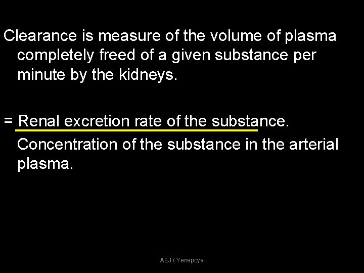 Clearance is measure of the volume of plasma completely freed of a given substance Clearance is measure of the volume of plasma completely freed of a given substance