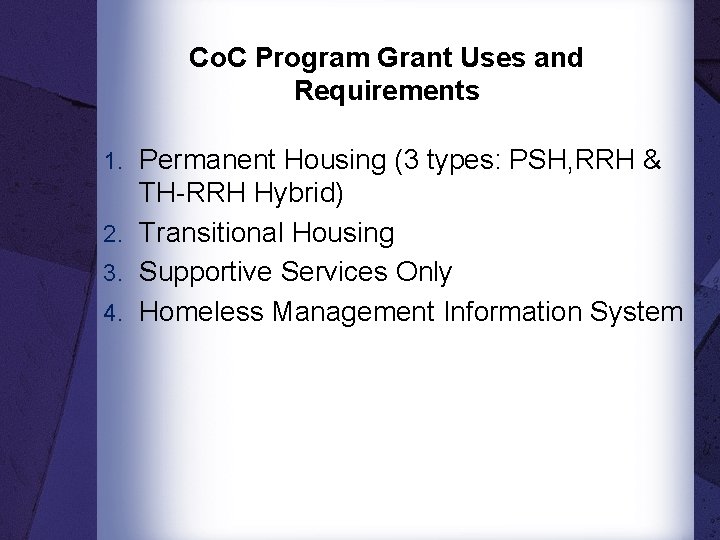 Co. C Program Grant Uses and Requirements 1. Permanent Housing (3 types: PSH, RRH