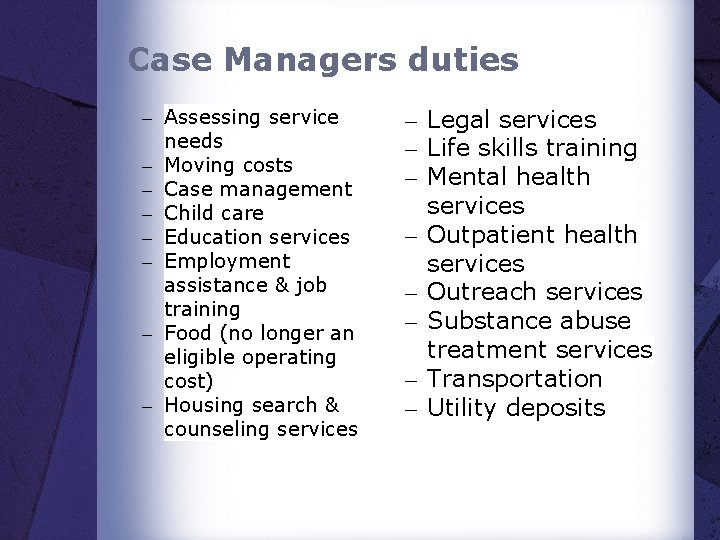 Case Managers duties – Assessing service needs – Moving costs – Case management –