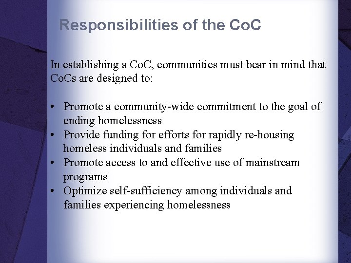 Responsibilities of the Co. C In establishing a Co. C, communities must bear in