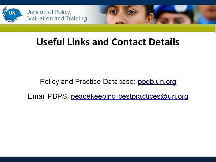 Division of Policy, Evaluation and Training Useful Links and Contact Details Policy and Practice