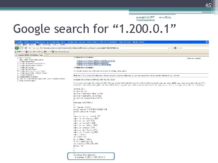 45 copiright (c) NTT Communications 2010/8/25 Google search for “ 1. 200. 0. 1”