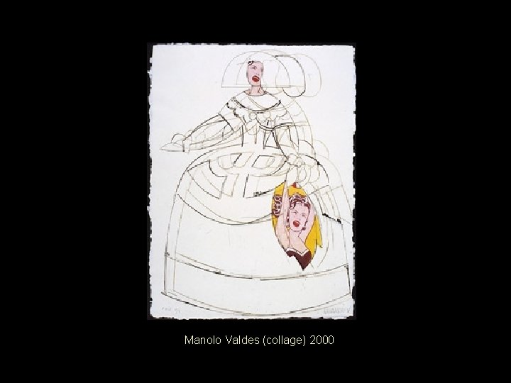 Manolo Valdes (collage) 2000 