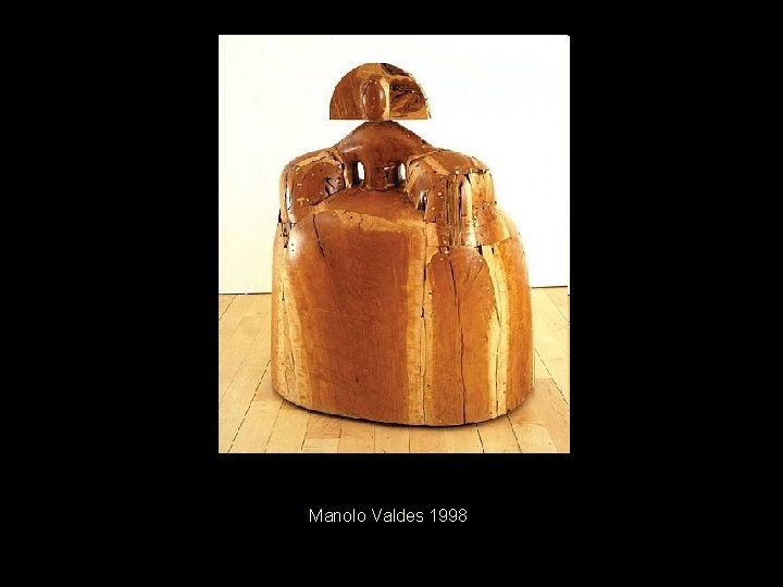 Manolo Valdes 1998 