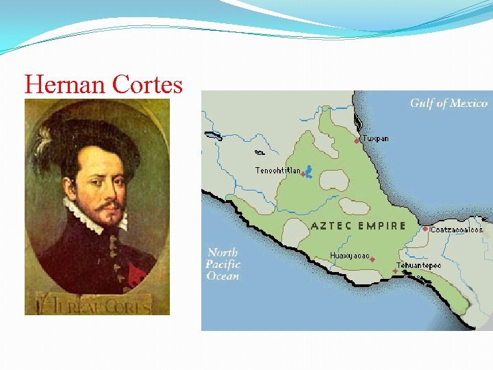 Hernan Cortes 