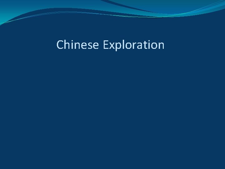 Chinese Exploration 