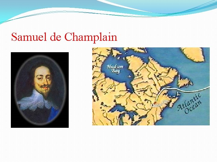 Samuel de Champlain 