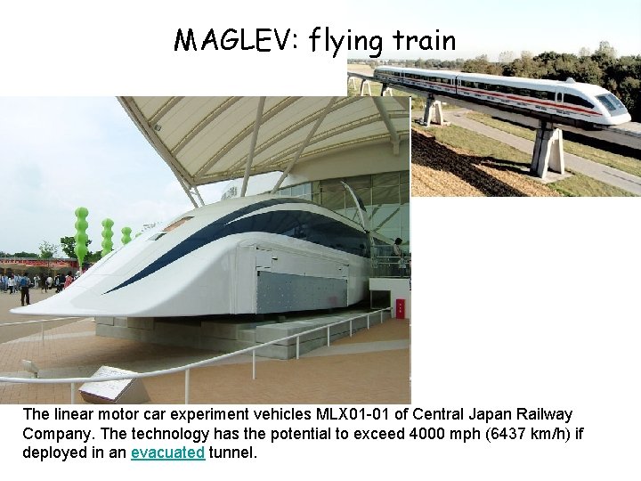 MAGLEV: flying train The linear motor car experiment vehicles MLX 01 -01 of Central