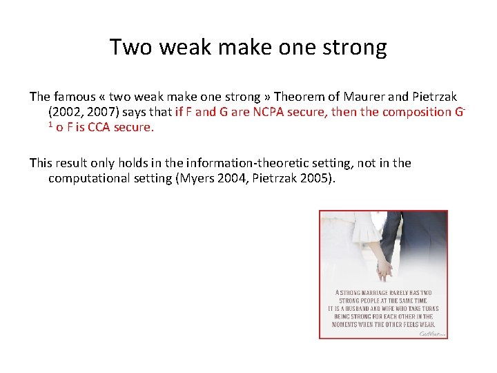 Two weak make one strong The famous « two weak make one strong »