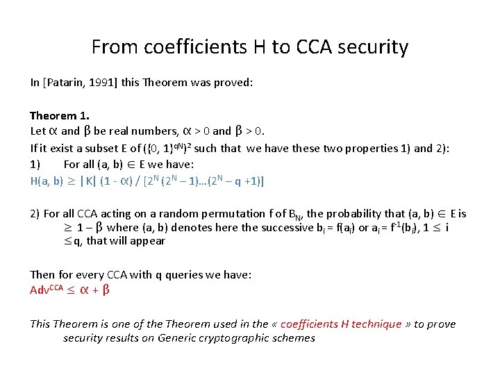From coefficients H to CCA security In [Patarin, 1991] this Theorem was proved: Theorem