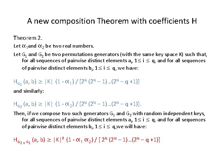 A new composition Theorem with coefficients H Theorem 2. Let α 1 and α