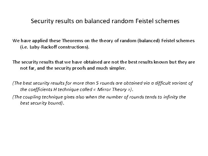  Security results on balanced random Feistel schemes We have applied these Theorems on
