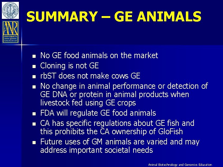 SUMMARY – GE ANIMALS n n n n No GE food animals on the