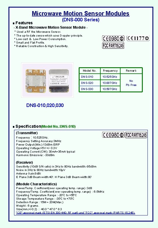 Microwave Motion Sensor Modules (DNS-000 Series) ■ Features - X-Band Microwave Motion Sensor Module