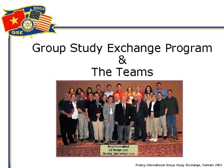 Group Study Exchange Program & The Teams Rotary International Group Study Exchange, Vietnam 2003