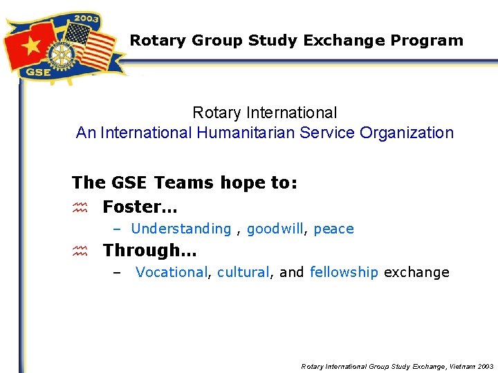 Rotary Group Study Exchange Program Rotary International An International Humanitarian Service Organization The GSE