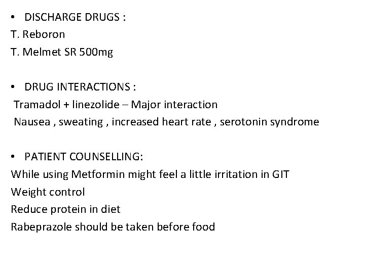  • DISCHARGE DRUGS : T. Reboron T. Melmet SR 500 mg • DRUG