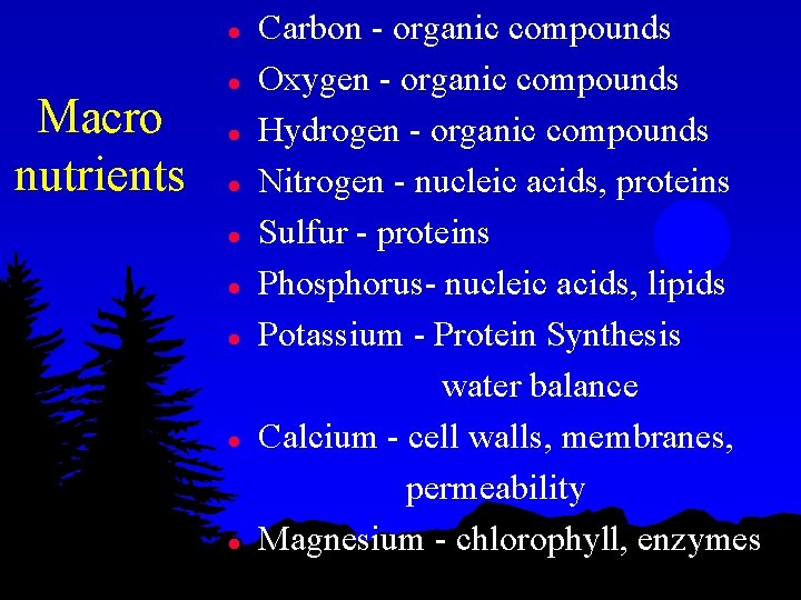 l Macro nutrients l l l l Carbon - organic compounds Oxygen - organic