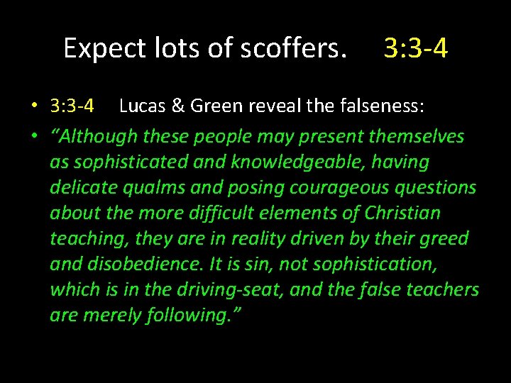 Expect lots of scoffers. 3: 3 -4 • 3: 3 -4 Lucas & Green Expect lots of scoffers. 3: 3 -4 • 3: 3 -4 Lucas & Green