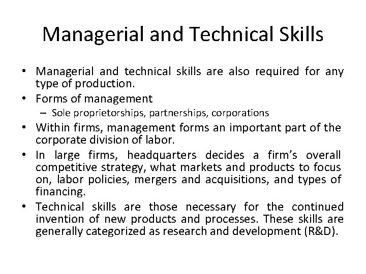 Managerial and Technical Skills • Managerial and technical skills are also required for any Managerial and Technical Skills • Managerial and technical skills are also required for any