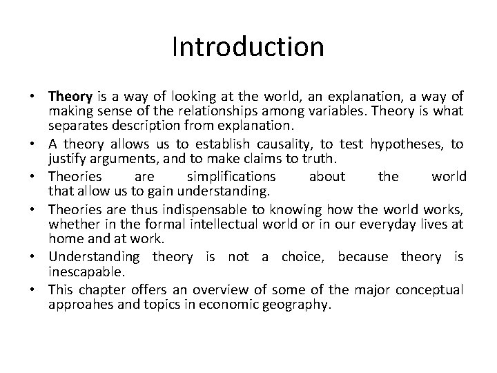 Introduction • Theory is a way of looking at the world, an explanation, a Introduction • Theory is a way of looking at the world, an explanation, a