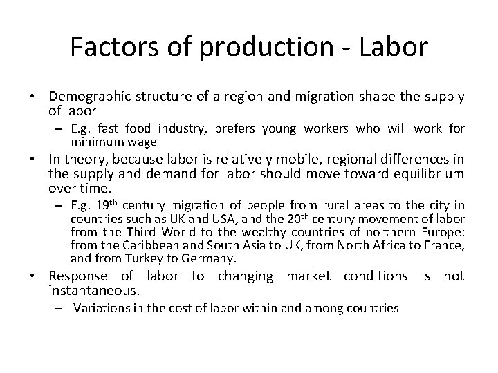 Factors of production - Labor • Demographic structure of a region and migration shape Factors of production - Labor • Demographic structure of a region and migration shape