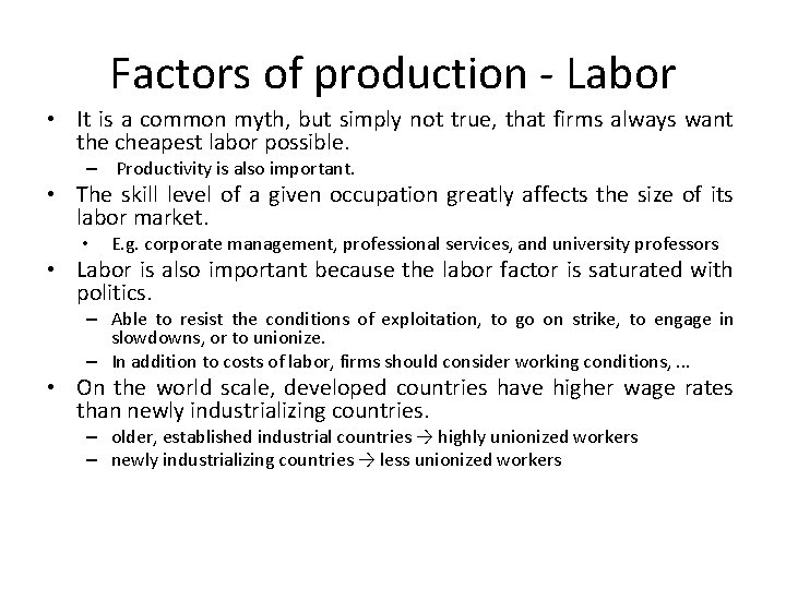 Factors of production - Labor • It is a common myth, but simply not Factors of production - Labor • It is a common myth, but simply not