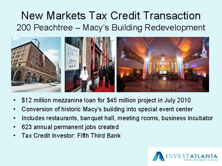 New Markets Tax Credit Transaction 200 Peachtree – Macy’s Building Redevelopment • • •