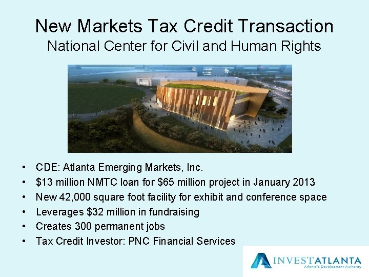 New Markets Tax Credit Transaction National Center for Civil and Human Rights • •