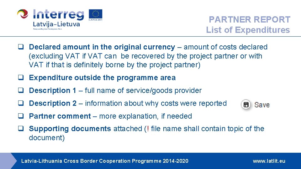 PARTNER REPORT List of Expenditures q Declared amount in the original currency – amount PARTNER REPORT List of Expenditures q Declared amount in the original currency – amount