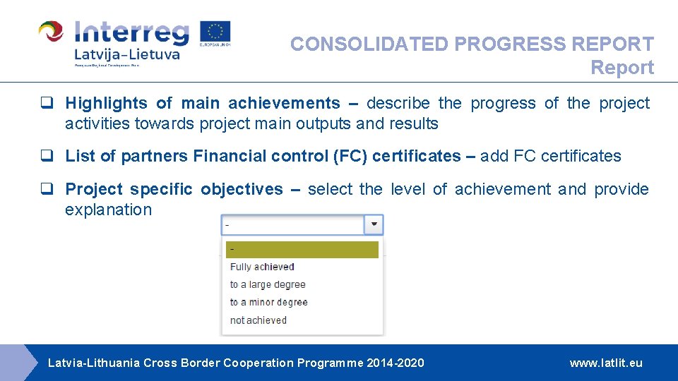 CONSOLIDATED PROGRESS REPORT Report q Highlights of main achievements – describe the progress of CONSOLIDATED PROGRESS REPORT Report q Highlights of main achievements – describe the progress of