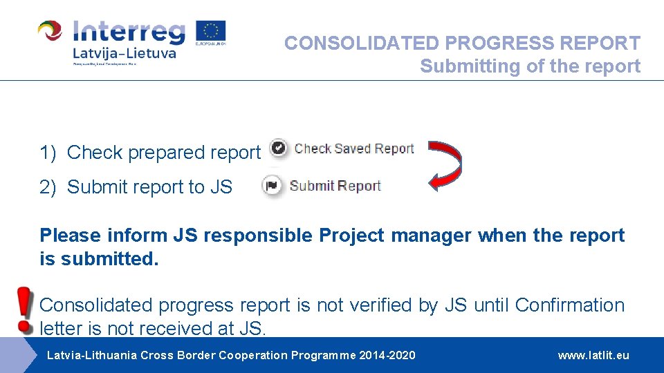 CONSOLIDATED PROGRESS REPORT Submitting of the report 1) Check prepared report 2) Submit report CONSOLIDATED PROGRESS REPORT Submitting of the report 1) Check prepared report 2) Submit report