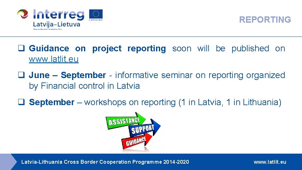 REPORTING q Guidance on project reporting soon will be published on www. latlit. eu REPORTING q Guidance on project reporting soon will be published on www. latlit. eu