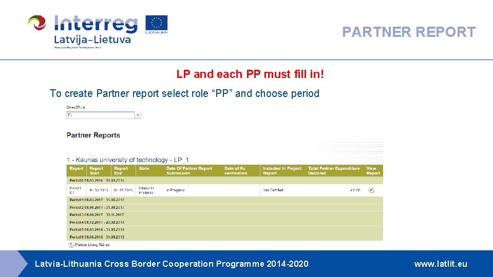 PARTNER REPORT LP and each PP must fill in! To create Partner report select PARTNER REPORT LP and each PP must fill in! To create Partner report select