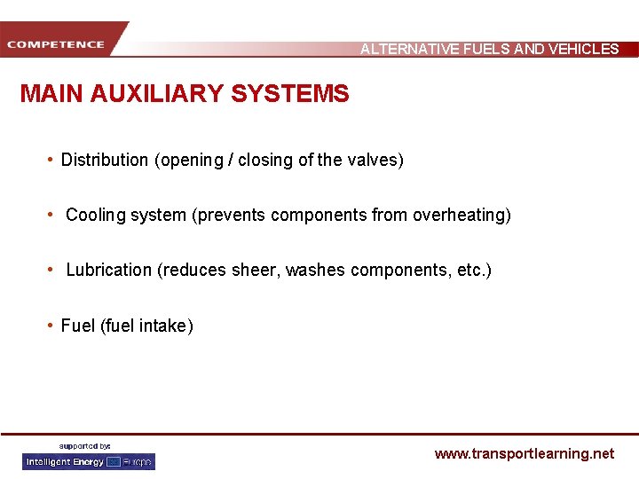 ALTERNATIVE FUELS AND VEHICLES MAIN AUXILIARY SYSTEMS • Distribution (opening / closing of the