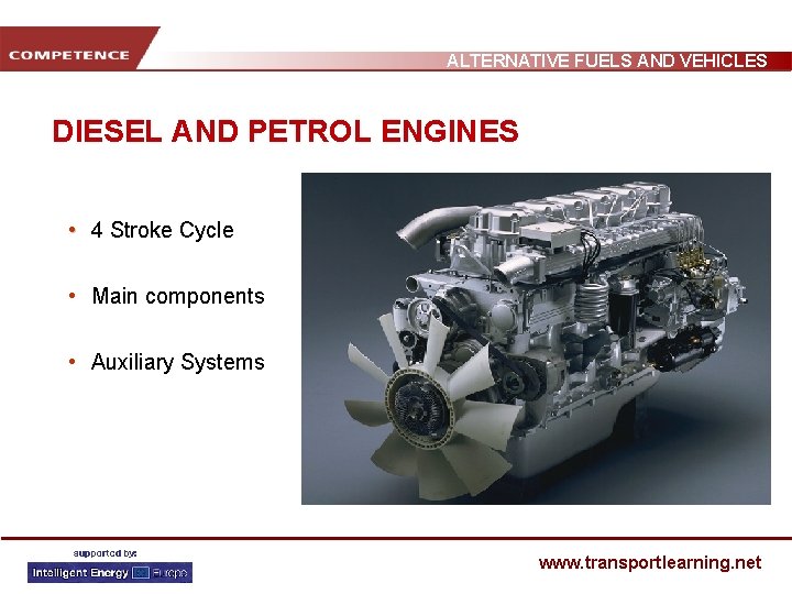 ALTERNATIVE FUELS AND VEHICLES DIESEL AND PETROL ENGINES • 4 Stroke Cycle • Main