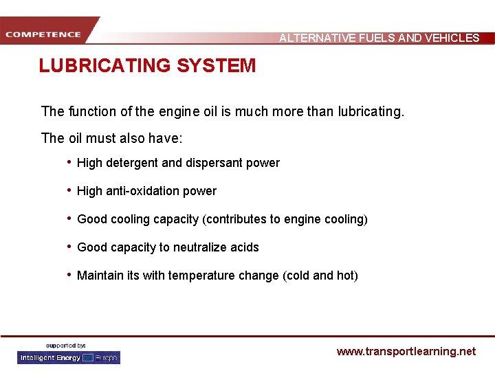 ALTERNATIVE FUELS AND VEHICLES LUBRICATING SYSTEM The function of the engine oil is much