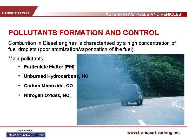 ALTERNATIVE FUELS AND VEHICLES POLLUTANTS FORMATION AND CONTROL Combustion in Diesel engines is characterised